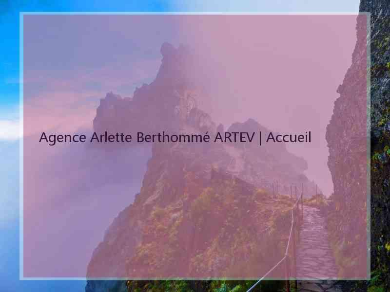 Agence Arlette Berthommé ARTEV | Accueil